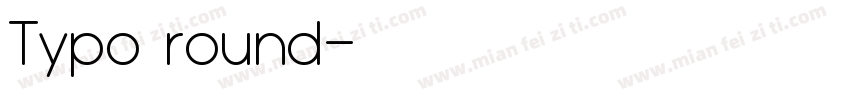 Typo round字体转换